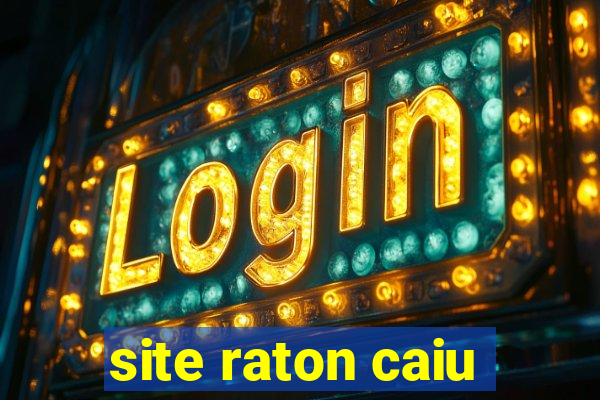 site raton caiu